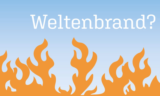 »Weltenbrand?«
