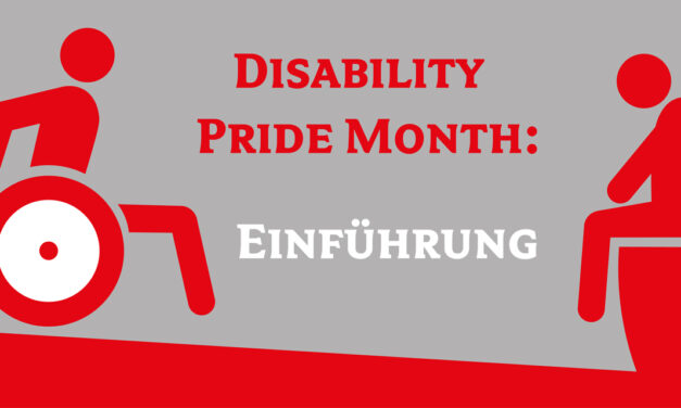 Disability Pride Month | Einführung