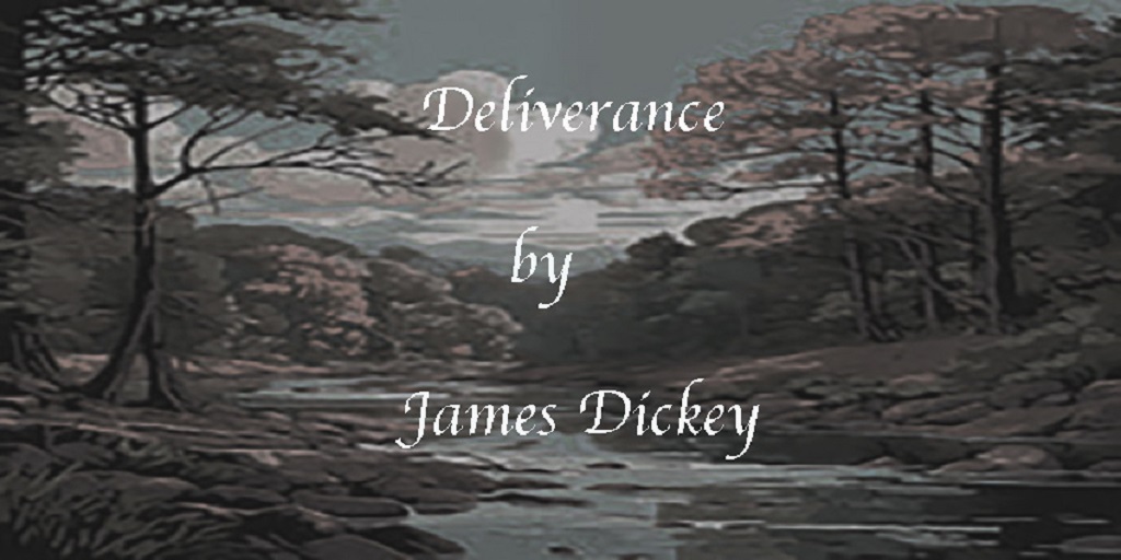 „Deliverance by James Dickey“ | Bild von J. T. zu Teil 3 der Reihe LiteraryClassiX