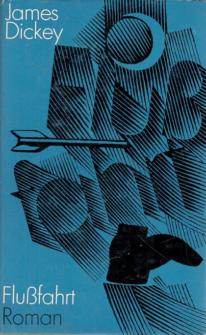 Buchcover: James Dickey – „Flußfahrt“ | Roman | aus dem Amerikanischen von Jürgen Abel | gebundene Ausgabe | 1. Januar 1975