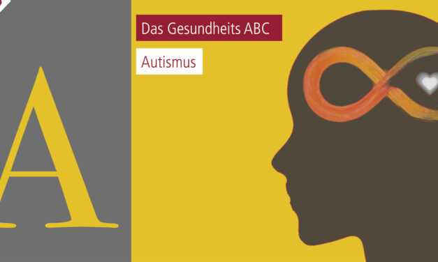 Das Gesundheits-ABC: Autismus